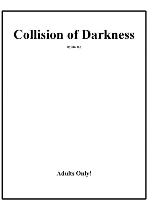Cover of the book Collision of Darkness by Mr Big, Mr Big