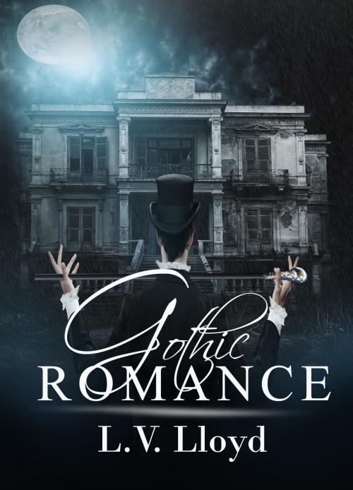 Cover of the book Gothic Romance by L.V. Lloyd, L.V. Lloyd