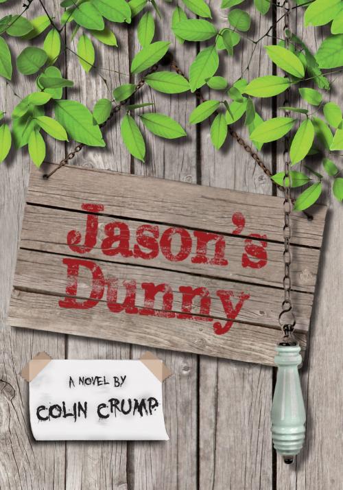 Cover of the book Jason's Dunny by Colin Crump, Colin Crump