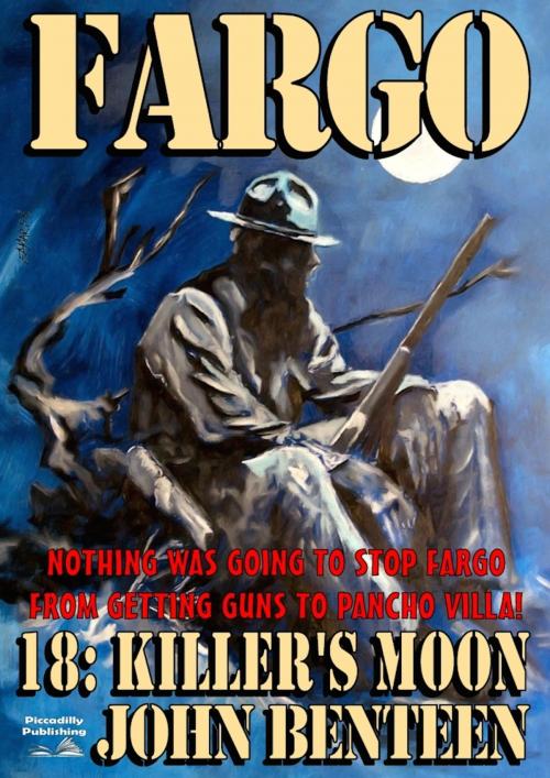 Cover of the book Fargo 18: Killer's Moon by John Benteen, Piccadilly Publishing