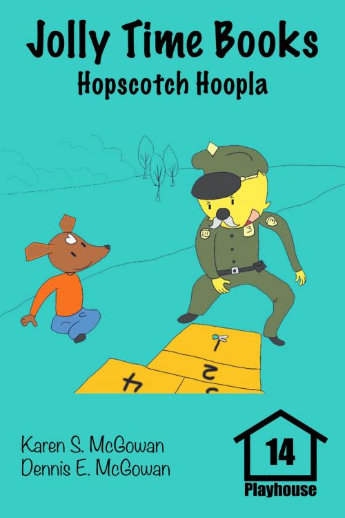 Cover of the book Jolly Time Books: Hopscotch Hoopla by Karen S. McGowan, Dennis E. McGowan, Karen S. McGowan