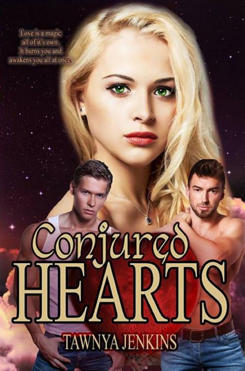 Cover of the book Conjured Hearts by Tawnya Jenkins, Tawnya Jenkins