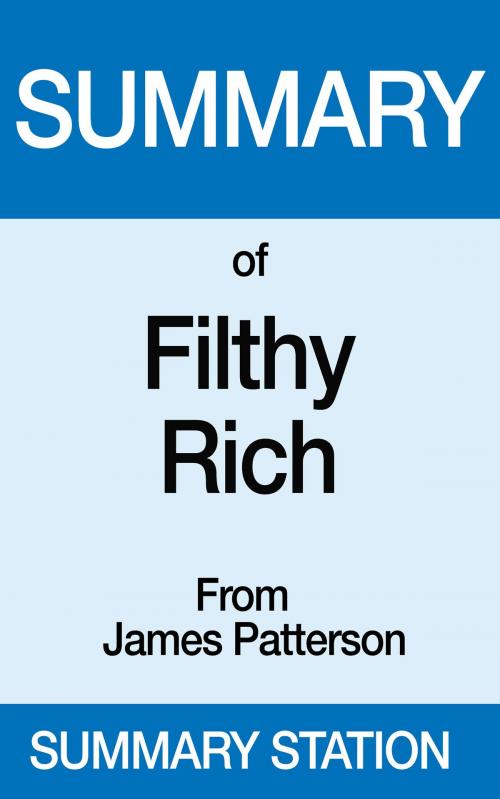 Cover of the book Filthy Rich | Summary by Summary Station, Summary Station