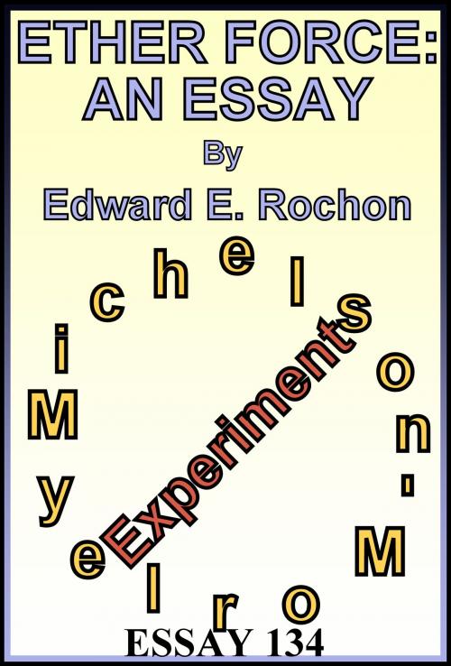 Cover of the book Ether Force: An Essay by Edward E. Rochon, Edward E. Rochon