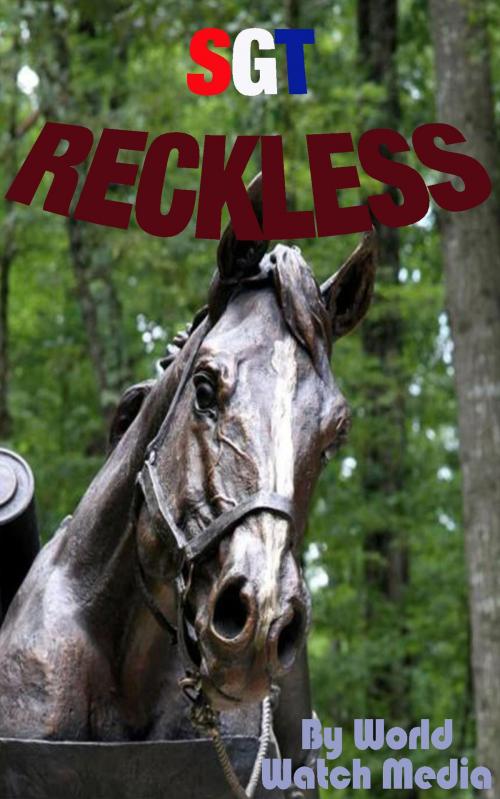 Cover of the book Sgt. Reckless by World Watch Media, Summary Station