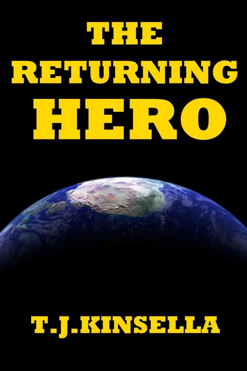 Cover of the book The Returning Hero by T J Kinsella, T J Kinsella