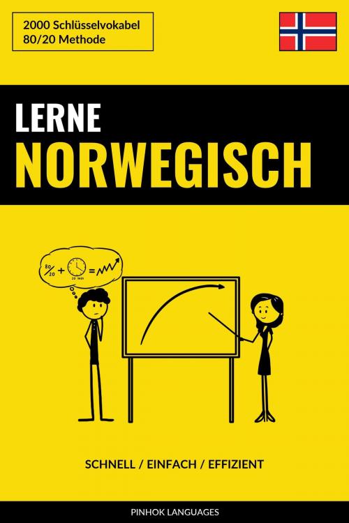 Cover of the book Lerne Norwegisch: Schnell / Einfach / Effizient: 2000 Schlüsselvokabel by Pinhok Languages, Pinhok Languages
