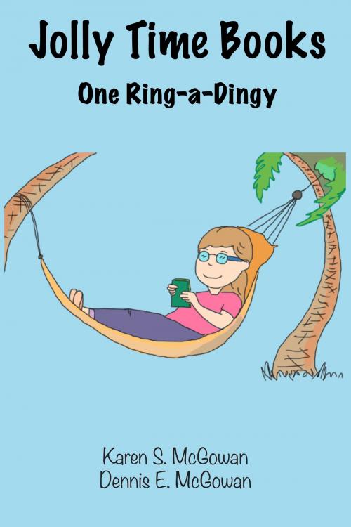 Cover of the book Jolly Time Books: One-Ring-a-Dingy by Karen S. McGowan, Dennis E. McGowan, Karen S. McGowan