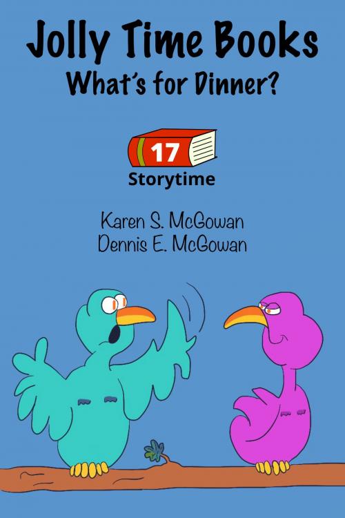 Cover of the book Jolly Time Books: What's for Dinner? by Karen S. McGowan, Dennis E. McGowan, Karen S. McGowan