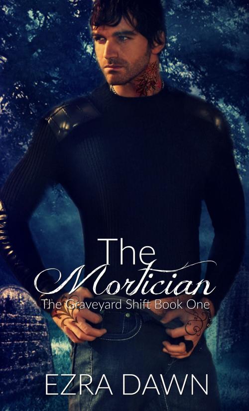 Cover of the book The Mortician by Ezra Dawn, Ezra Dawn