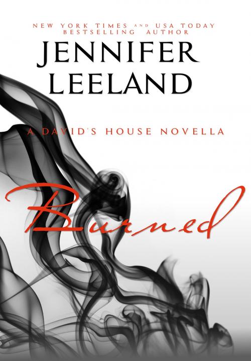 Cover of the book Burned by Jennifer Leeland, Jennifer Leeland