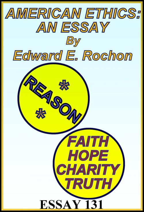 Cover of the book American Ethics: An Essay by Edward E. Rochon, Edward E. Rochon