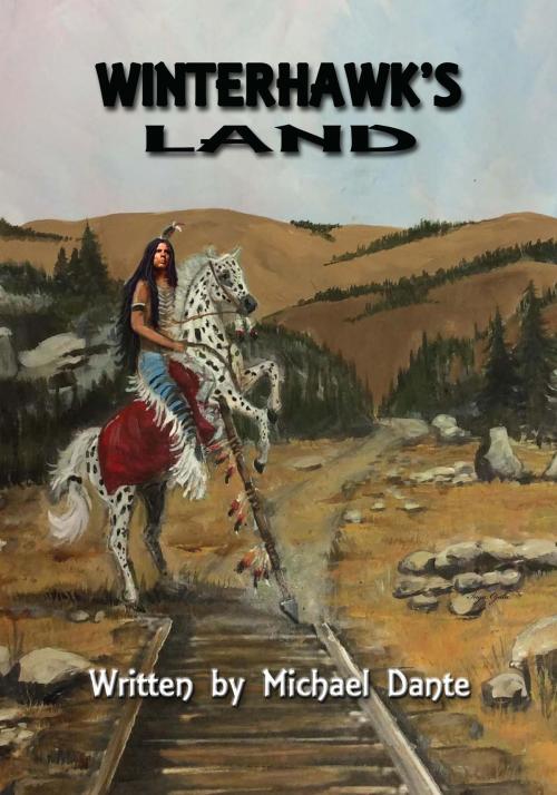 Cover of the book Winterhawk’s Land by Michael Dante, BearManor Media