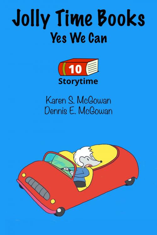 Cover of the book Jolly Time Books: Yes We Can by Karen S. McGowan, Dennis E. McGowan, Karen S. McGowan