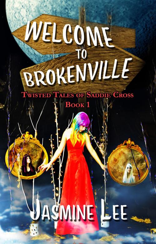 Cover of the book Welcome to Brokenville by Jasmine Lee, Jasmine Lee