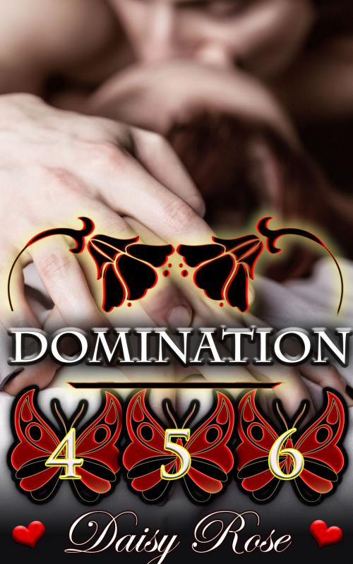 Cover of the book Domination 4: 6 by Daisy Rose, Fanciful Erotica