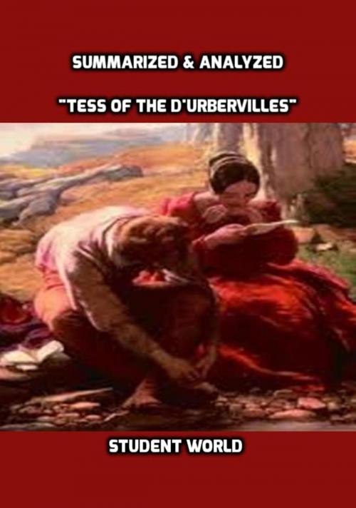 Cover of the book Summarized & Analyzed: "Tess of the D'Urbervilles" by Student World, Raja Sharma
