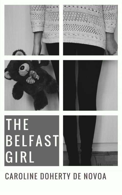 Cover of the book The Belfast Girl by Caroline Doherty de Novoa, Caroline Doherty de Novoa