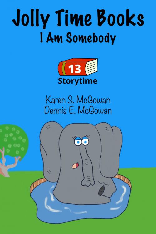 Cover of the book Jolly Time Books: I Am Somebody by Karen S. McGowan, Dennis E. McGowan, Karen S. McGowan