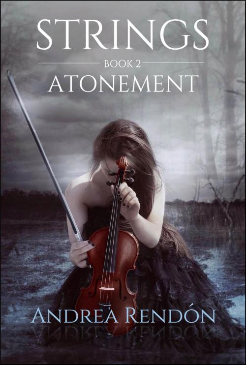 Cover of the book Strings: Atonement by Andrea Rendon, Andrea Rendon