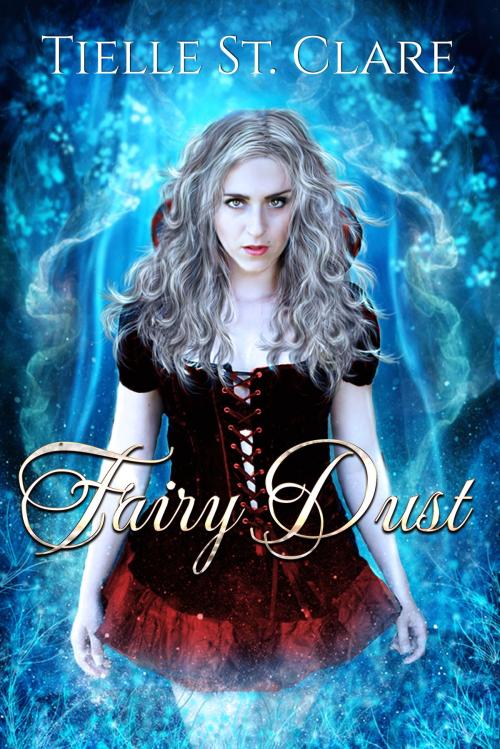 Cover of the book Fairy Dust by Tielle St. Clare, Tielle St. Clare