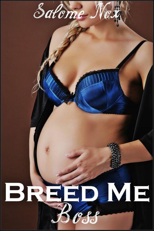 Cover of the book Breed Me Boss by Salome Nox, Sasha Black