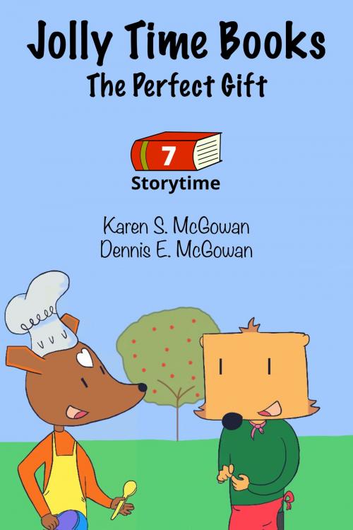 Cover of the book Jolly Time Books: The Perfect Gift by Karen S. McGowan, Dennis E. McGowan, Karen S. McGowan