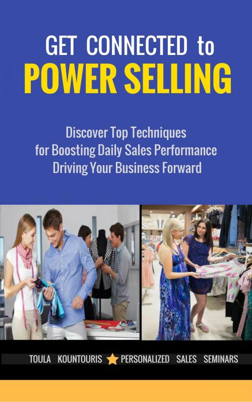 Cover of the book Get Connected to Power Selling by Toula Kountouris, Toula Kountouris