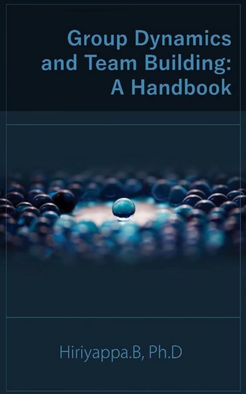 Cover of the book Group Dynamics And Team Building: A Handbook by Hiriyappa B, Hiriyappa B