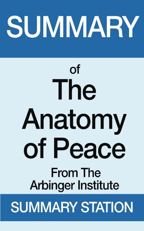 Cover of the book The Anatomy of Peace | Summary by Summary Station, Summary Station