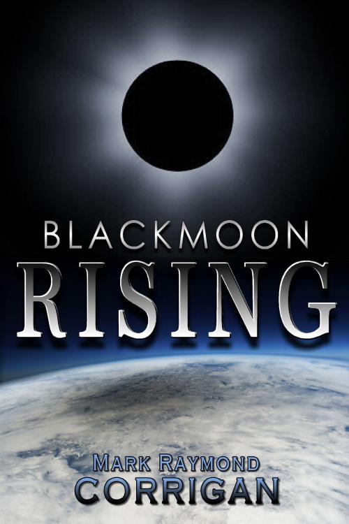 Cover of the book Blackmoon Rising by Mark Corrigan, Mark Corrigan