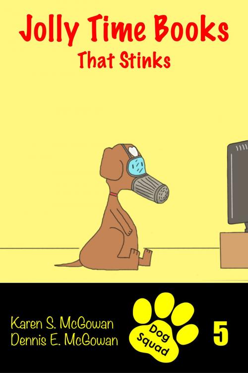 Cover of the book Jolly Time Books: That Stinks by Karen S. McGowan, Dennis E. McGowan, Karen S. McGowan