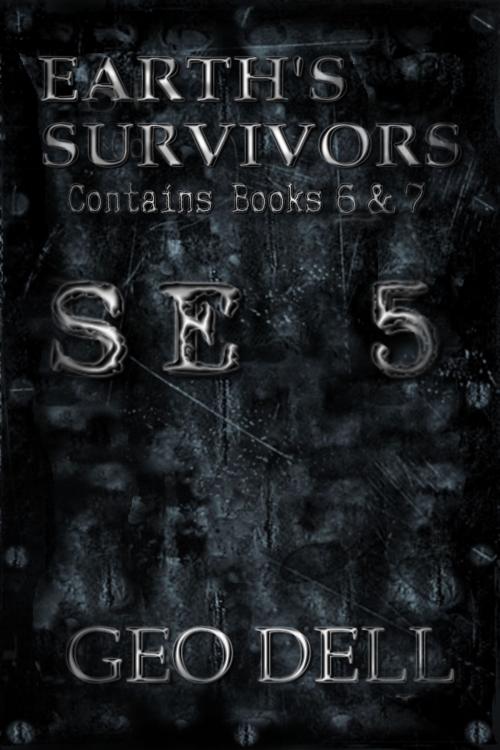 Cover of the book Earth's Survivors SE 5 by Geo Dell, independAntwriters Publishing