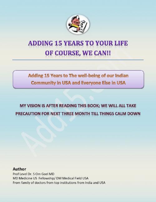 Cover of the book English E-book Adding 15 Years to The Wellbeing of Our Indian Community In USA and Everyone Else In USA by Dr S Om Goel, Dr S Om Goel