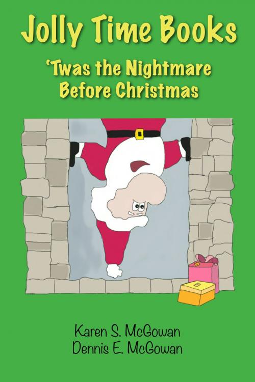 Cover of the book Jolly Time Books: 'Twas the Nightmare Before Christmas by Karen S. McGowan, Dennis E. McGowan, Karen S. McGowan