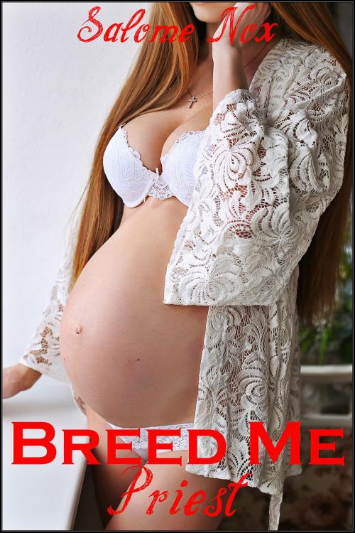 Cover of the book Breed Me Priest by Salome Nox, Sasha Black