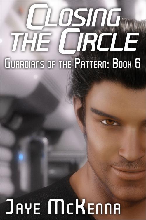 Cover of the book Closing the Circle (Guardians of the Pattern, Book 6) by Jaye McKenna, Jaye McKenna
