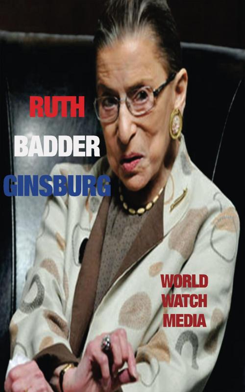 Cover of the book Ruth Bader Ginsberg by World Watch Media, Summary Station
