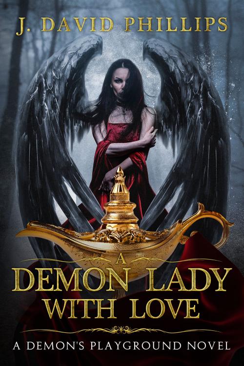Cover of the book A Demon Lady With Love by J. David Phillips, J. David Phillips