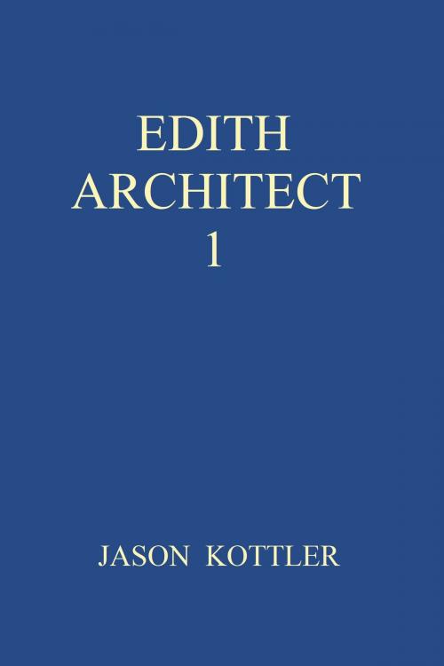 Cover of the book Edith Architect 1 by Jason Kottler, Jason Kottler