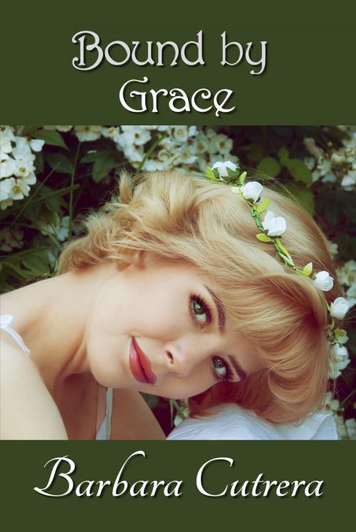 Cover of the book Bound by Grace by Barbara Cutrera, Barbara Cutrera