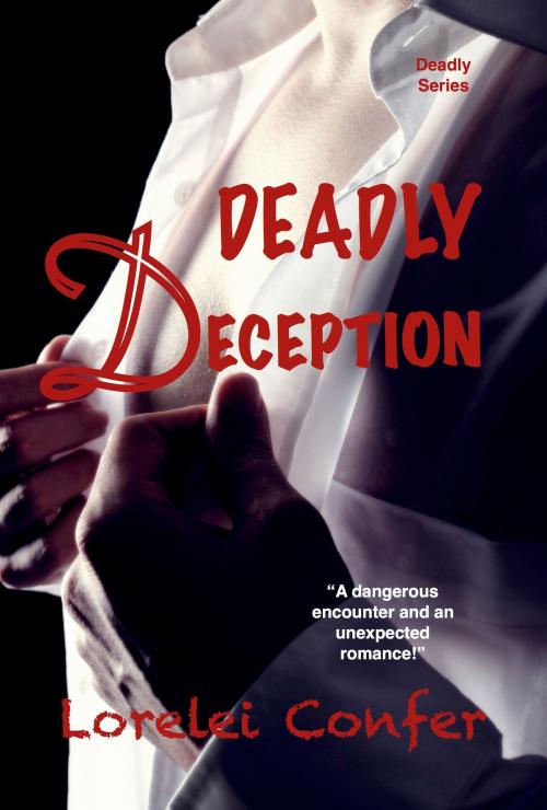 Cover of the book Deadly Deception by Lorelei Confer, Lorelei Confer