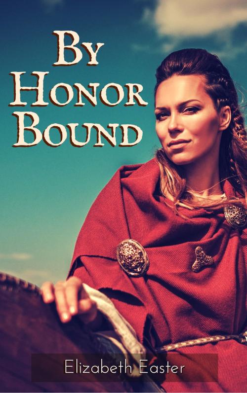 Cover of the book By Honor Bound by Elizabeth Easter, Elizabeth Easter