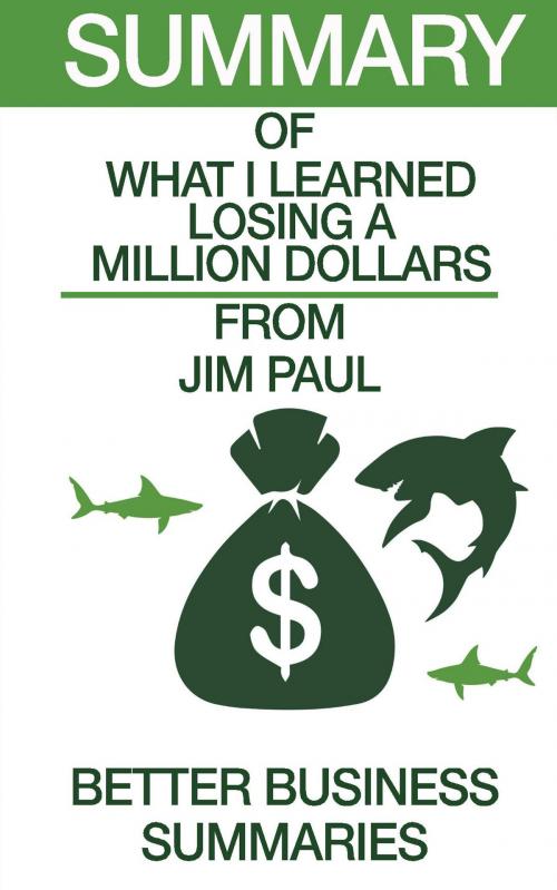 Cover of the book What I learned Losing A Million Dollars | Summary by Better Business Summaries, Summary Station