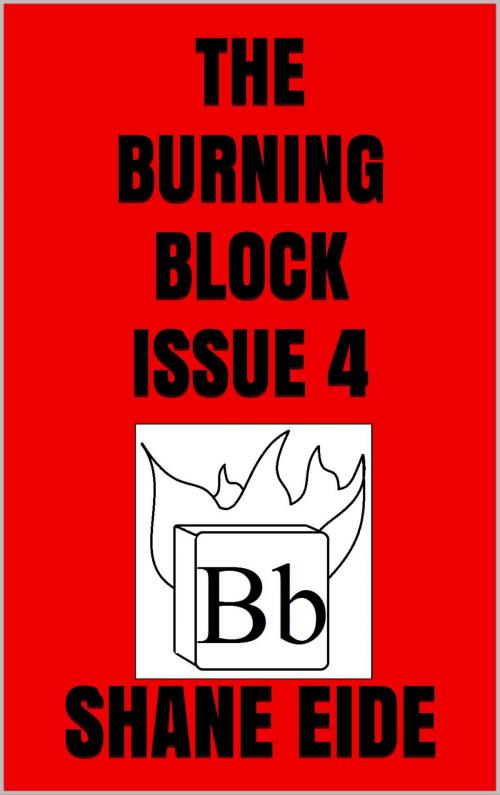 Cover of the book The Burning Block Issue 4 by Shane Eide, Shane Eide