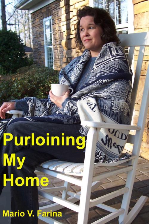 Cover of the book Purloining My Home by Mario V. Farina, Mario V. Farina