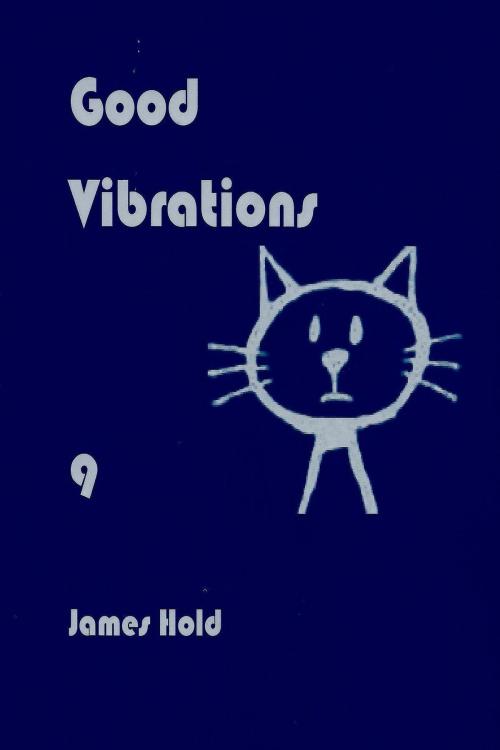 Cover of the book Good Vibrations by James Hold, James Hold