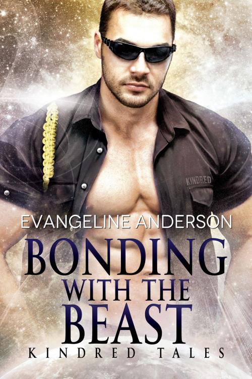 Cover of the book Bonding with the Beast (Kindred Tales) by Evangeline Anderson, Evangeline Anderson
