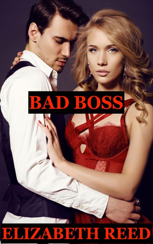 Cover of the book Bad Boss by Elizabeth Reed, Elizabeth Reed
