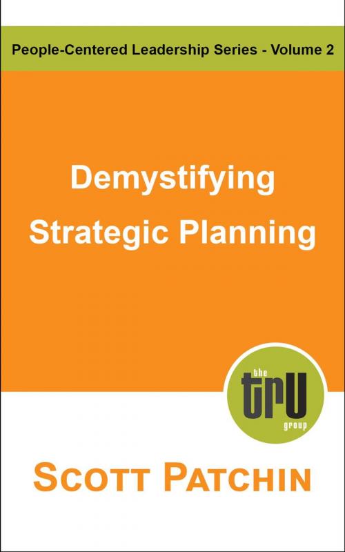 Cover of the book Demystifying Strategic Planning by Scott Patchin, Scott Patchin